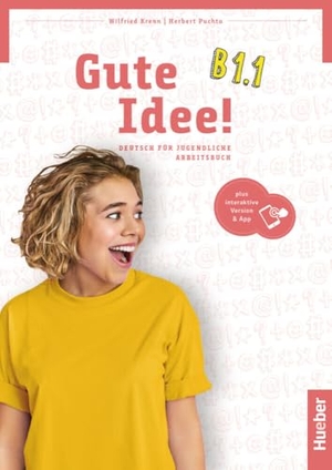 Krenn, Wilfried / Herbert Puchta. Gute Idee! B1.1 - Deutsch für Jugendliche.Deutsch als Fremdsprache / Arbeitsbuch plus interaktive Version. Hueber Verlag GmbH, 2024.