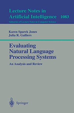 Galliers, Julia R. / Karen Sparck Jones. Evaluating Natural Language Processing Systems - An Analysis and Review. Springer Berlin Heidelberg, 1996.