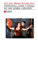 Trayectorias, ciclos y miradas del cine español, 1982-1998