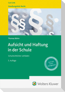 Aufsicht und Haftung in der Schule