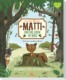 Matti und das Leben im Wald - Ein Marder zeigt dir sein Zuhause