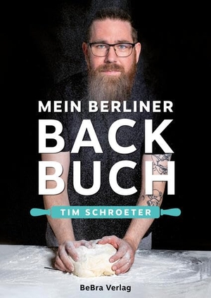 Schroeter, Tim. Mein Berliner Backbuch - Die besten Rezepte vom Konditormeister. Bebra Verlag, 2026.