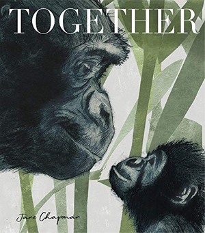 Chapman, Jane. Together. Little Tiger Press Group, 2021.