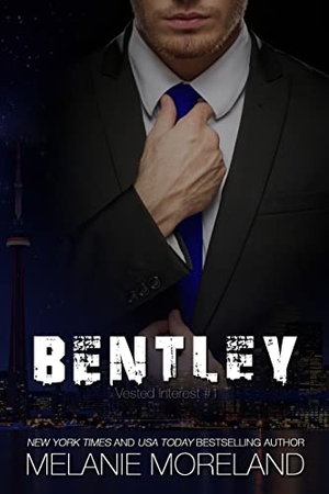 Moreland, Melanie. Bentley - Vested Interest #1. Moreland Books Inc, 2018.