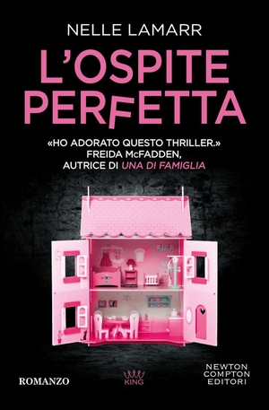 Lamarr, Nelle. L' ospite perfetta. Newton Compton Editori, 2026.