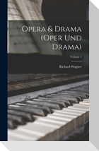 Opera & Drama (Oper und Drama); Volume 1