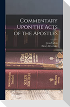 Commentary Upon the Acts of the Apostles
