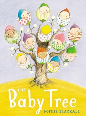 Blackall, Sophie. The Baby Tree. Penguin Young Readers Group, 2014.