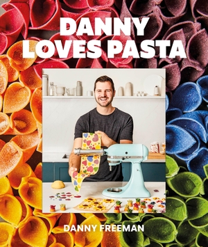 Freeman, Danny. Danny Loves Pasta - 75+ fun and colorful pasta shapes, patterns, sauces, and more. Dorling Kindersley Ltd., 2023.