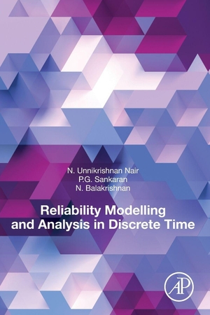 Nair, Unnikrishnan / Sankaran, P. G. et al. Reliability Modelling and Analysis in Discrete Time. Elsevier Inc, 2018.