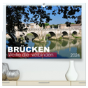 Brücken - Werke die verbinden (hochwertiger Premium Wandkalender 2024 DIN A2 quer), Kunstdruck in Hochglanz