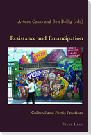 Resistance and Emancipation