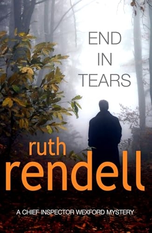Rendell, Ruth. End In Tears. Arrow, 2006.