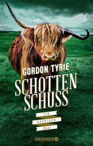 Tyrie, Gordon. Schottenschuss - Ein Hebriden-Krimi. Droemer Taschenbuch, 2024.