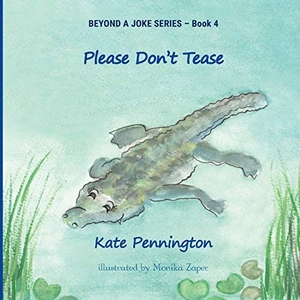 Pennington, Kate. Please Don't Tease. Beyond a Jok