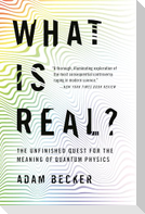 What Is Real?