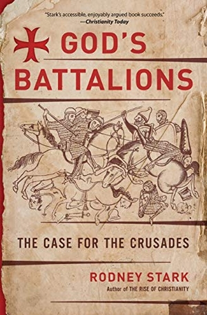 Stark, Rodney. God's Battalions - The Case for the Crusades. HarperCollins, 2010.