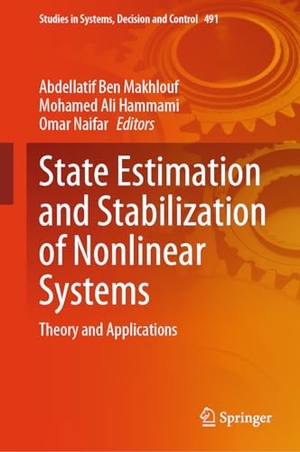 Ben Makhlouf, Abdellatif / Omar Naifar et al (Hrsg.). State Estimation and Stabilization of Nonlinear Systems - Theory and Applications. Springer Nature Switzerland, 2023.