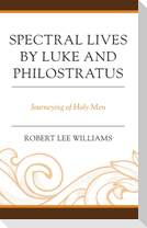 Spectral Lives by Luke and Philostratus