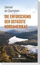 Die Erforschung der Ostküste Nordamerikas