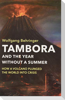 Tambora and the Year without a Summer