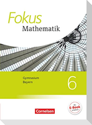 Fokus Mathematik 6. Jahrgangsstufe - Bayern - Schülerbuch