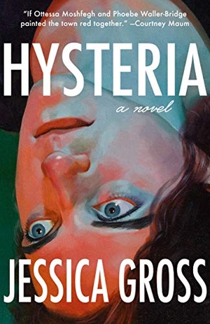 Gross, Jessica. Hysteria. Unnamed Press, 2020.