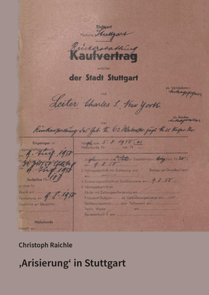 Raichle, Christoph. 'Arisierung' in Stuttgart. Regionalkultur Verlag Gmb, 2026.