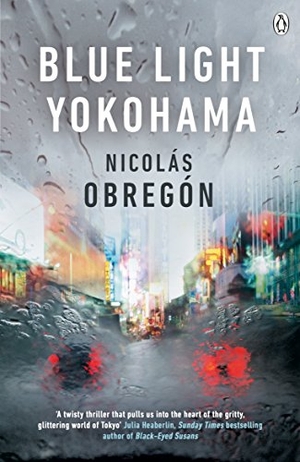 Obregon, Nicolas. Blue Light Yokohama. Penguin Books Ltd, 2017.