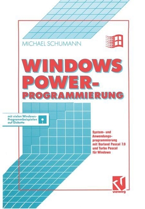 Windows Power-Programmierung - System- und Anwendungsprogrammierung mit Borland Pascal 7.0 und Turbo Pascal für Windows. Vieweg+Teubner Verlag, 2012.