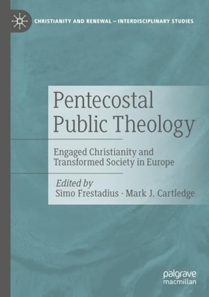Frestadius, Simo / Mark J. Cartledge (Hrsg.). Pentecostal Public Theology - Engaged Christianity and Transformed Society in Europe. Palgrave Macmillan, 2025.