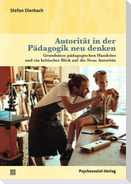 Autorität in der Pädagogik neu denken