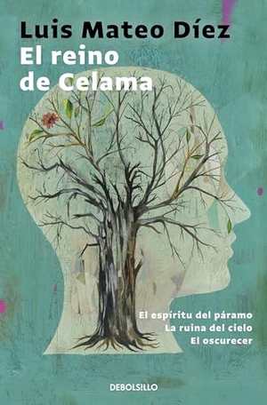 Díez, Luis Mateo. El reino de Celama : El espíritu del páramo ; La ruina del cielo ; El oscurecer. Punto De Lectura, 2017.