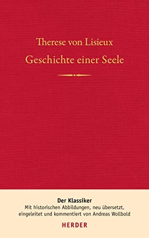 Lisieux, Therese von. Geschichte einer Seele. Herder Verlag GmbH, 2016.
