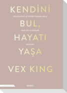 Kendini Bul Hayati Yasa