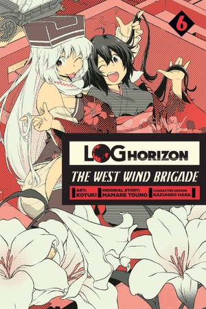 Hara, Kazuhiro / Koyuki, Koyuki et al. Log Horizon - The West Wind Brigade, Vol. 6. Yen Press, 2017.