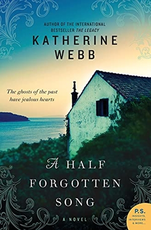 Webb, Katherine. A Half Forgotten Song. HarperCollins, 2013.