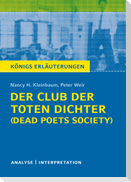 Der Club der toten Dichter - Dead Poets Society von Nancy H. Kleinbaum. Königs Erläuterungen.