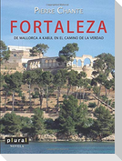 Fortaleza : De Mallorca a Kabul en el camino de la verdad