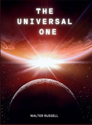 Russell, Walter. The Universal One. Parker Publishing, 2024.
