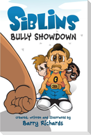 Siblins Bully Showdown