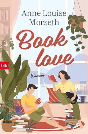 Morseth, Anne Louise. Book Love - Roman. btb Taschenbuch, 2026.