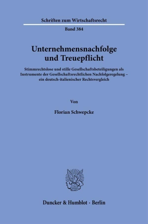 Schwepcke, Florian. Unternehmensnachfolge und Treuepflicht - Stimmrechtslose und stille Gesellschaftsbeteiligungen als Instrumente der Gesellschaftsrechtlichen Nachfolgeregelung - ein deutsch-italienischer Rechtsvergleich. Duncker & Humblot GmbH, 2026.