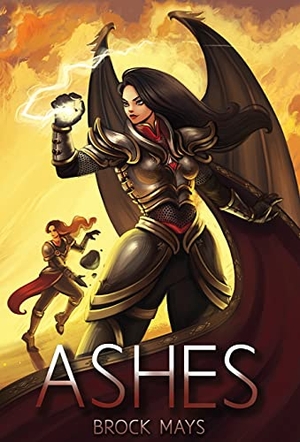Mays, Brock. Ashes - Book Two of the Ascension Saga. Brock Mays, 2021.