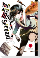 You are Ms. Servant. 03