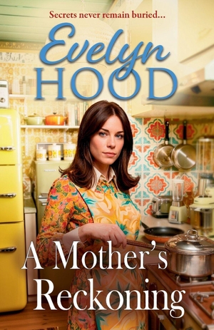Hood, Evelyn. A Mother's Reckoning. Boldwood Books Ltd, 2026.