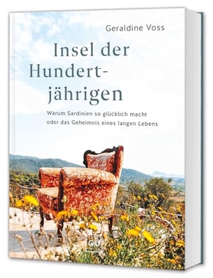Voss, Geraldine. Insel der Hundertjährigen - Warum Sardinien glücklich macht - Longevity, Slow Living & die Kunst des Genießens. Graefe und Unzer Verlag, 2026.