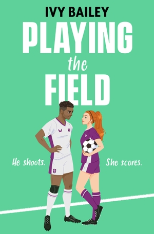 Bailey, Ivy. Playing the Field. Simon + Schuster UK, 2024.