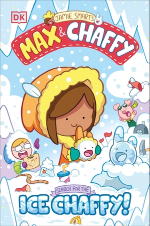 Smart, Jamie. Max and Chaffy: Search for the Ice Chaffy. DK Publishing (Dorling Kindersley), 2025.