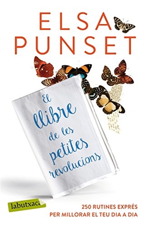 Punset, Elsa. El llibre de les petites revolucions. labutxaca, 2018.